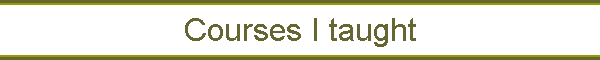 Courses I taught