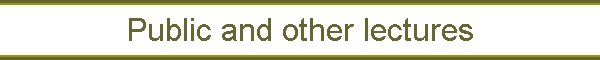 Public and other lectures