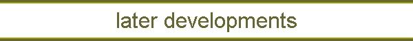 later developments