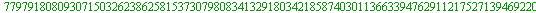 77979180809307150326238625815373079808341329180342185874030113663394762911217527139469220658679130681515081212992018778058804852027254543310481593981186312055730242202480682390135799965133708621998744...