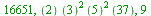 16651, `*`(``(2), `*`(`^`(``(3), 2), `*`(`^`(``(5), 2), `*`(``(37))))), 9