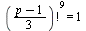 `*`(`^`(factorial(`*`(`+`(p, `-`(1)), `/`(1, 3))), 9)) = 1