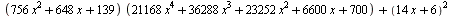 `+`(`*`(`+`(`*`(756, `*`(`^`(x, 2))), `*`(648, `*`(x)), 139), `*`(`+`(`*`(21168, `*`(`^`(x, 4))), `*`(36288, `*`(`^`(x, 3))), `*`(23252, `*`(`^`(x, 2))), `*`(6600, `*`(x)), 700))), `*`(`^`(`+`(`*`(14,...