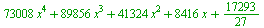 `+`(`*`(73008, `*`(`^`(x, 4))), `*`(89856, `*`(`^`(x, 3))), `*`(41324, `*`(`^`(x, 2))), `*`(8416, `*`(x)), `/`(17293, 27))