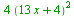 `+`(`*`(4, `*`(`^`(`+`(`*`(13, `*`(x)), 4), 2))))