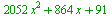 `+`(`*`(2052, `*`(`^`(x, 2))), `*`(864, `*`(x)), 91)