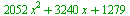 `+`(`*`(2052, `*`(`^`(x, 2))), `*`(3240, `*`(x)), 1279)