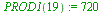 PROD1(19) := 720